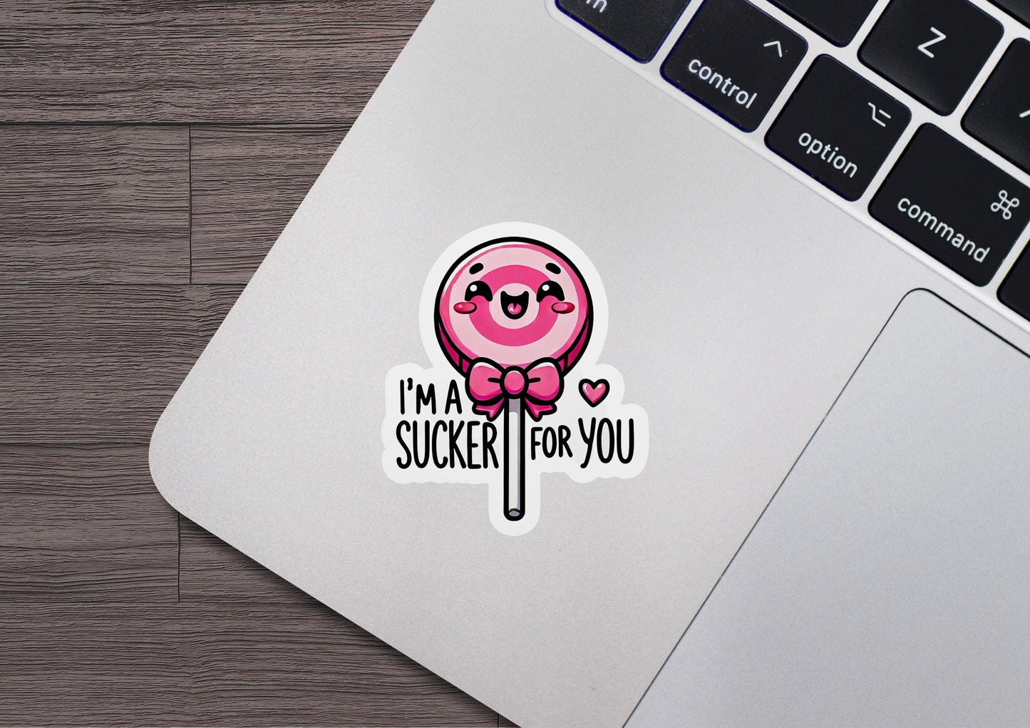 a sticker that says i'm a sucker for you