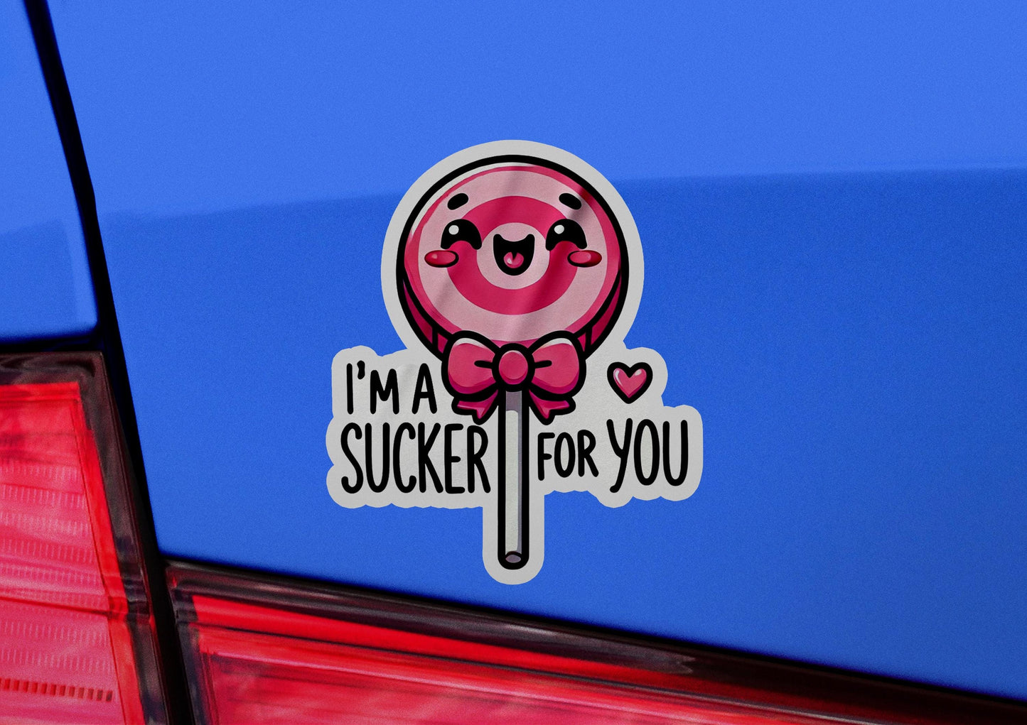 a sticker that says i'm a sucker for you