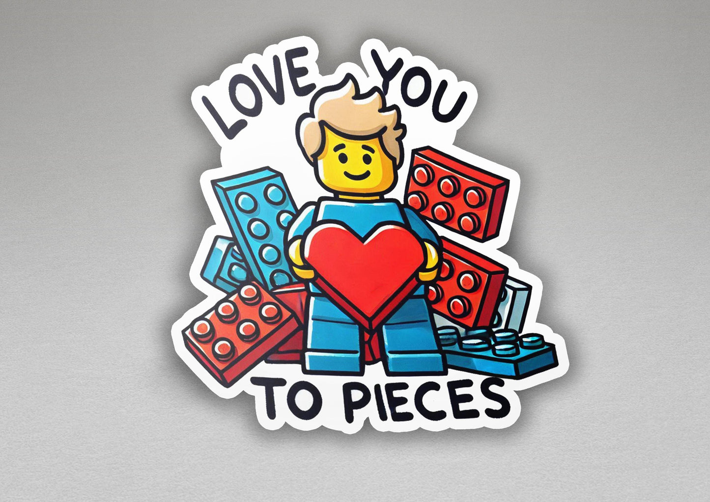 a sticker that says love you to pieces