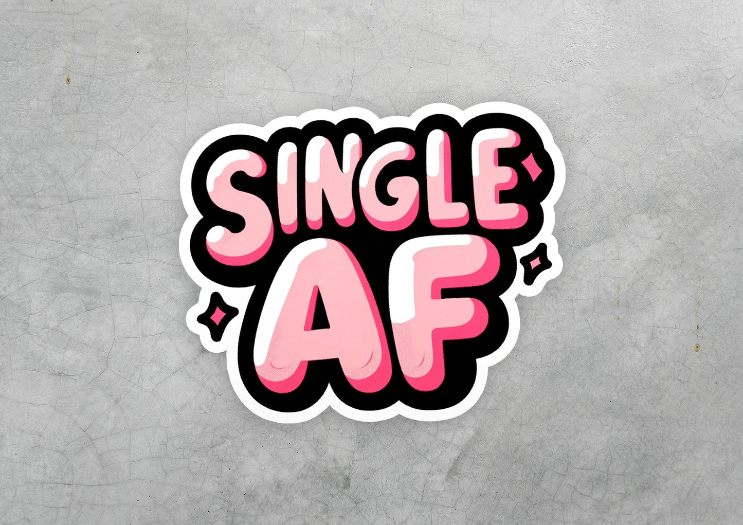 a sticker that says single af on it