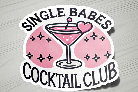 a sticker that says single babes cocktail club
