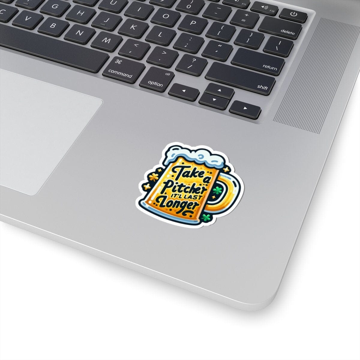 Take a Pitcher Itll Last Longer St. Patricks Day Vinyl Sticker | Dishwasher Safe & Durable | Custom Sizes | Fast Shipping | Made in USA Fiesta Doodle waterproof vinyl sticker. dishwasher safe outdoor sticker.