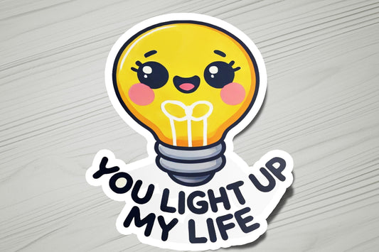 a sticker that says you light up my life