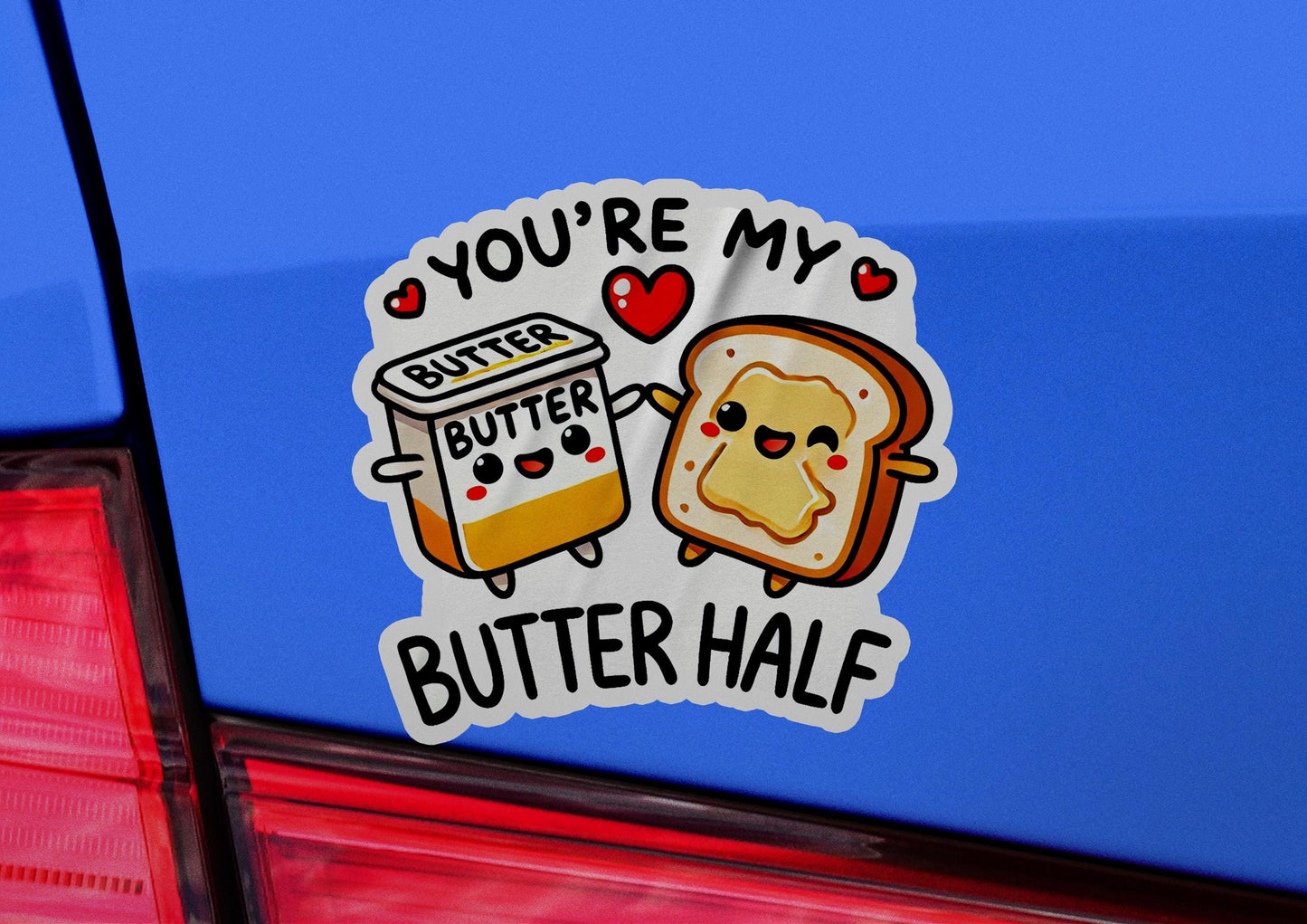 a sticker on the back of a car that says you're my butter