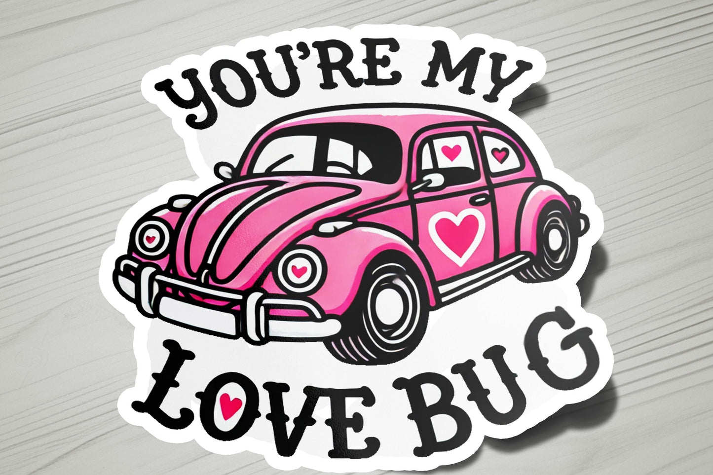 a sticker with a pink car that says you're my love bug