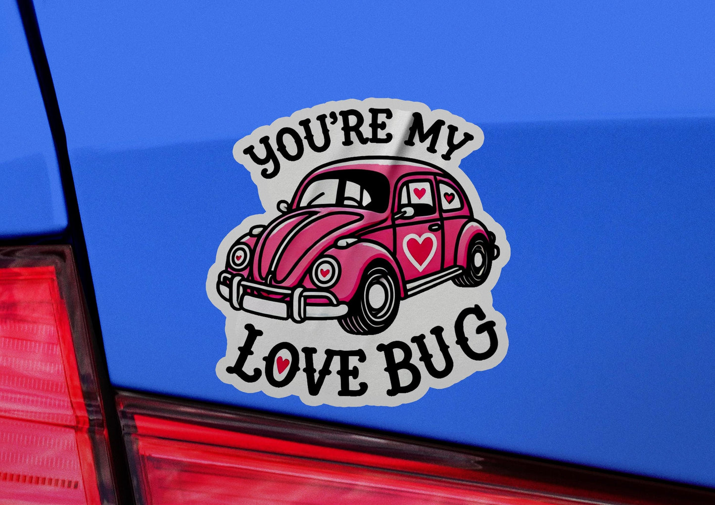 a sticker that says you're my love bug