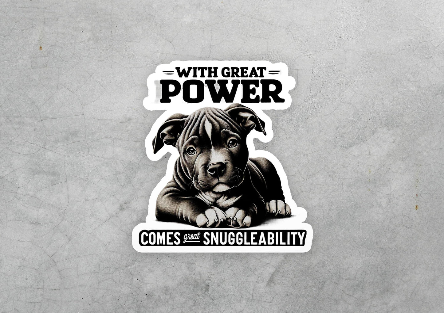 a sticker of a dog with the words, with great power comes from the