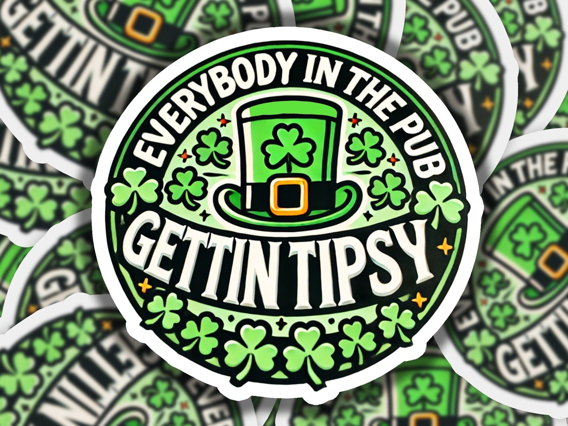 a sticker that says everybody in the pub gettin'it'sy