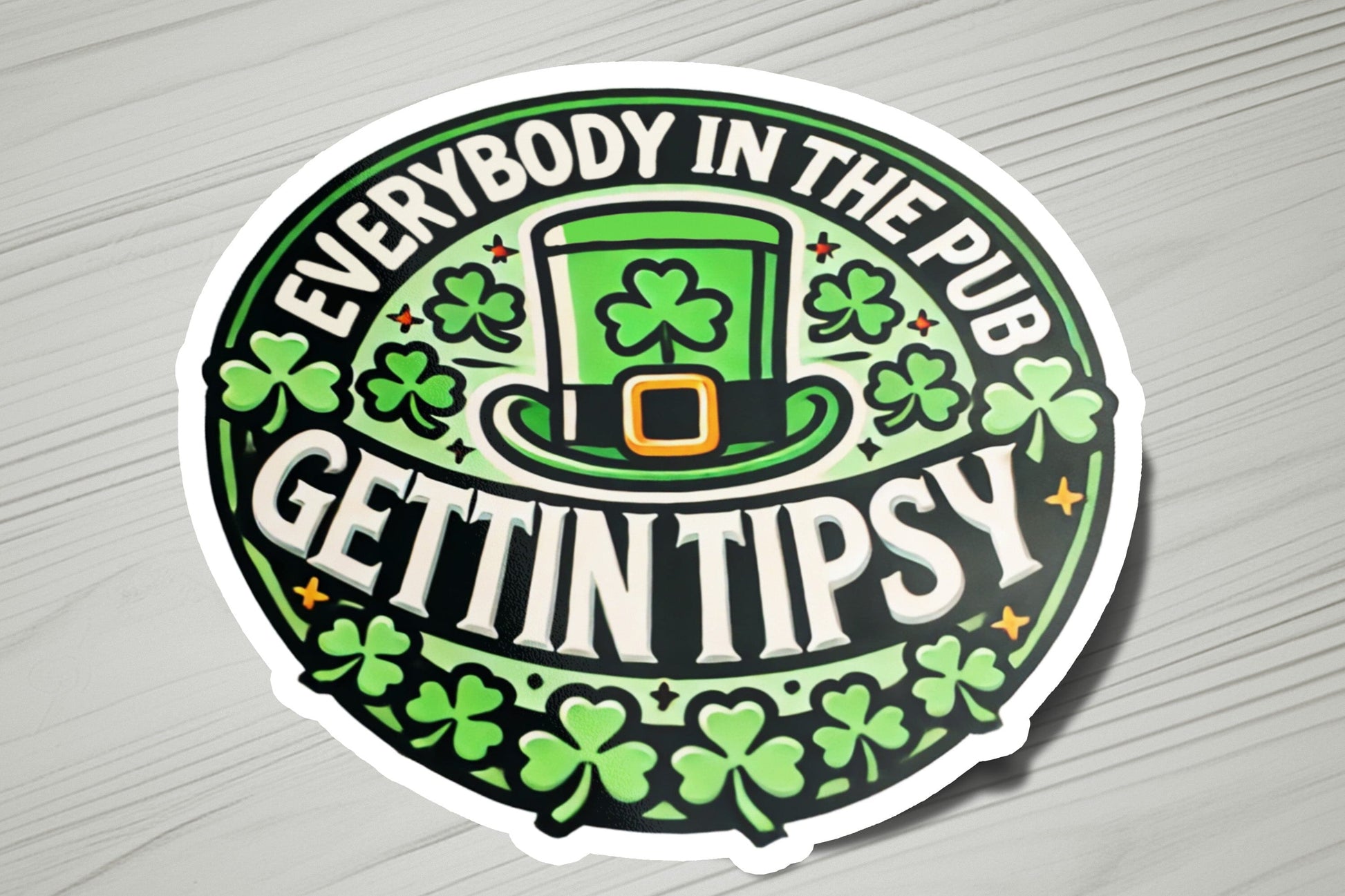 a sticker that says everybody in the pub gettin'up