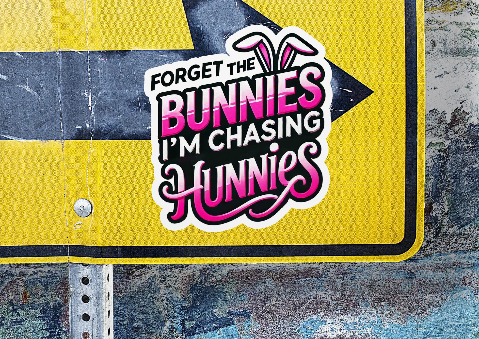 a yellow sign with a sticker that says forget the bunnies i'm