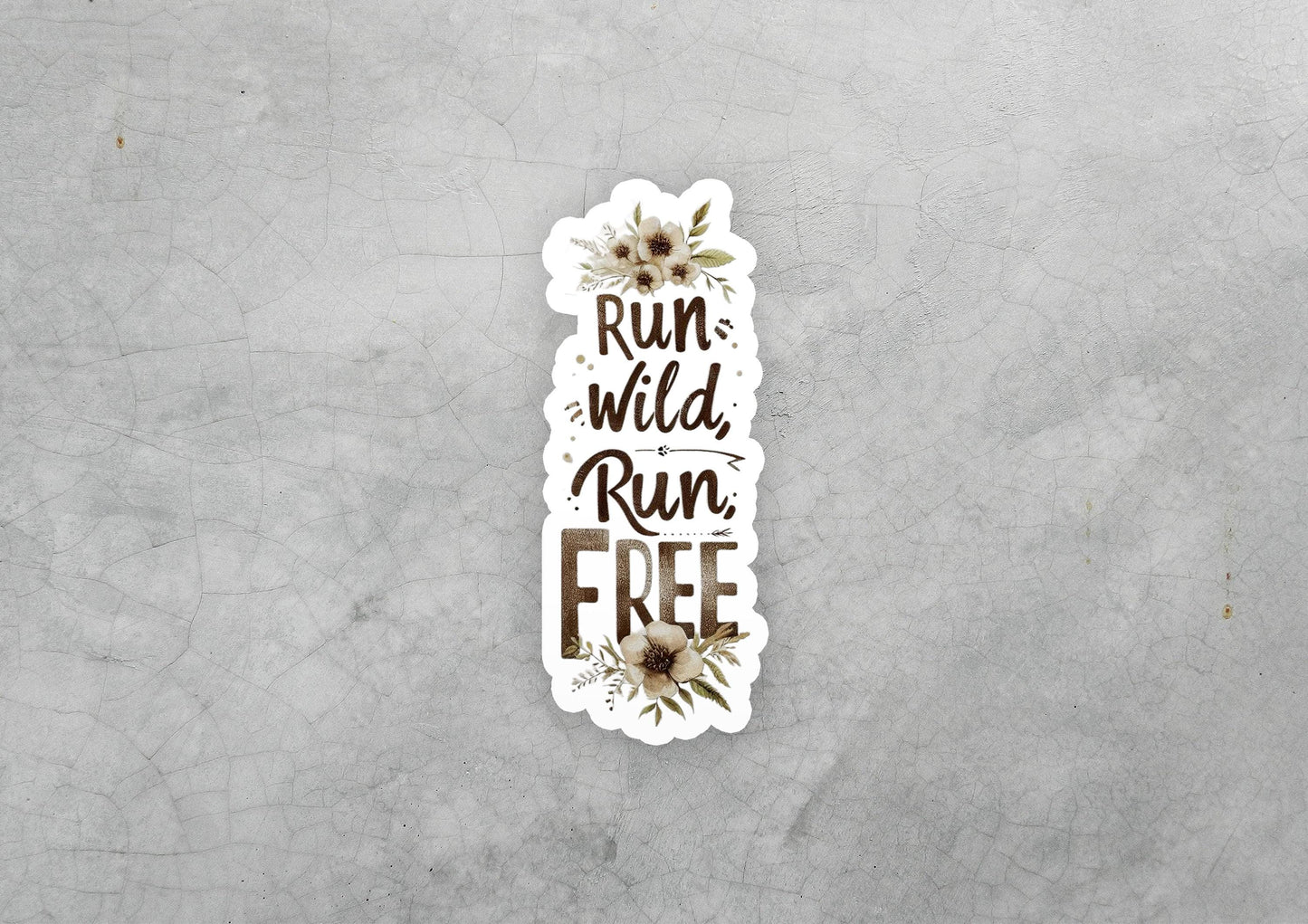 a sticker that says run wild run free