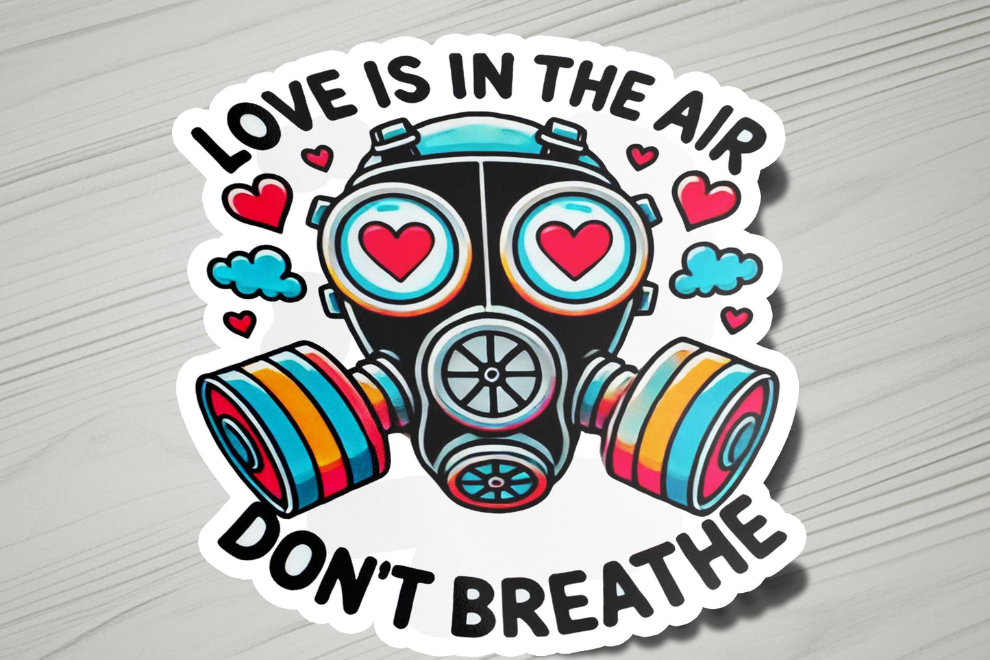 Love is in the Air. Don't Breathe Vinyl Sticker | Dishwasher Safe & Durable | Custom Sizes | Fast Shipping | Made in USA 2 Fiesta Doodle waterproof vinyl sticker. dishwasher safe outdoor sticker.