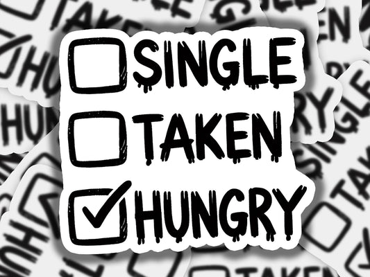 a bunch of stickers that say single taken hungry