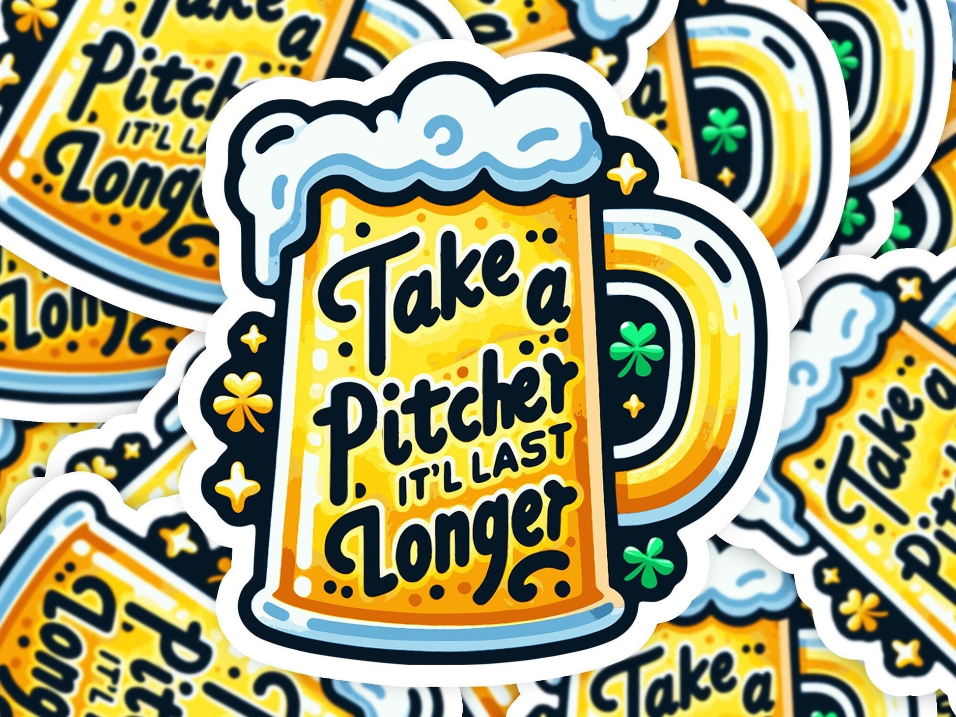 Take a Pitcher Itll Last Longer St. Patricks Day Vinyl Sticker | Dishwasher Safe & Durable | Custom Sizes | Fast Shipping | Made in USA Fiesta Doodle waterproof vinyl sticker. dishwasher safe outdoor sticker.