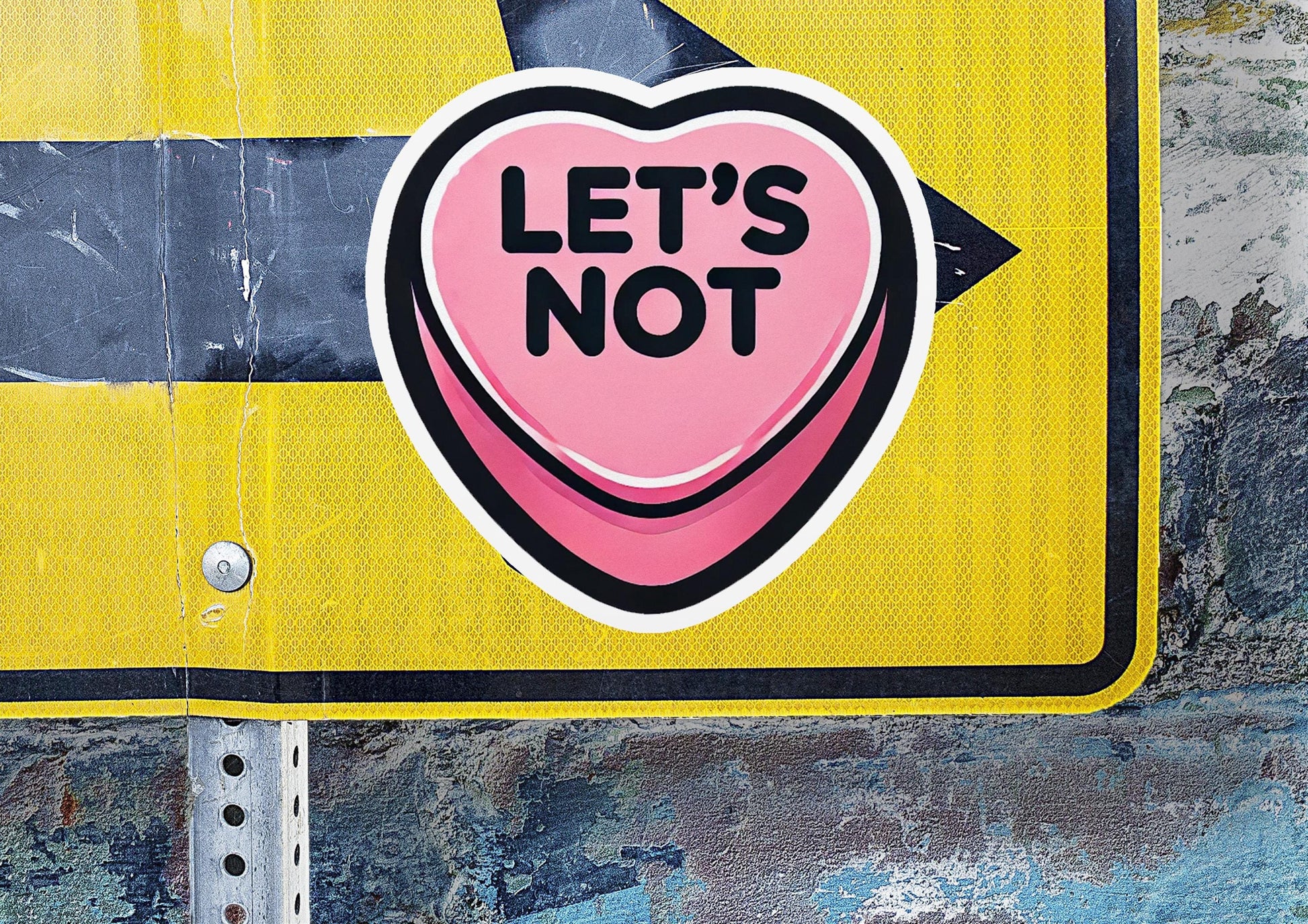 a street sign that says let's not on it